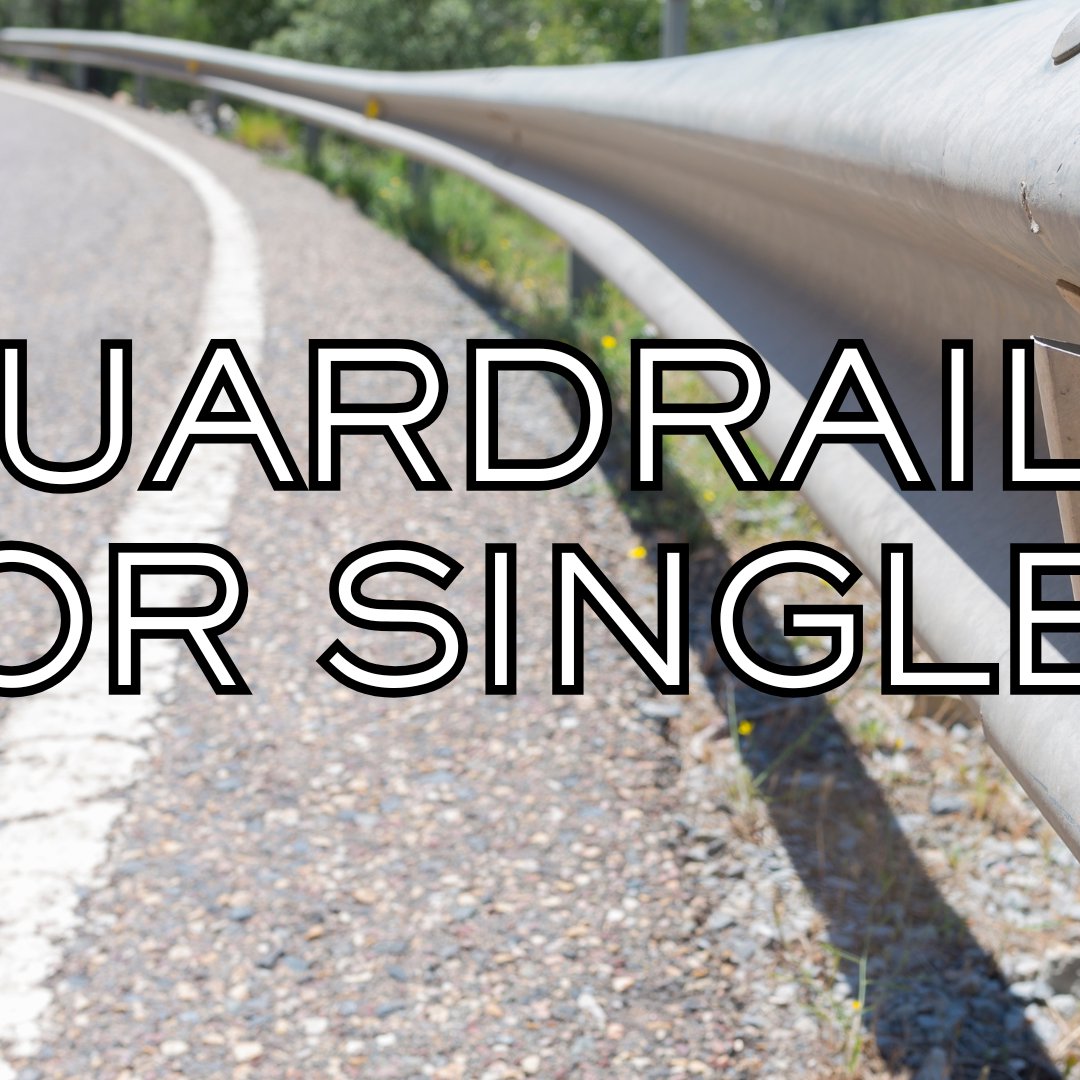 Guardrails for Single People