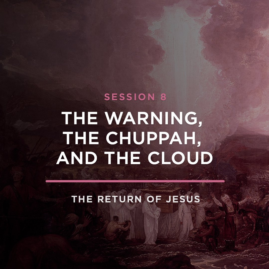 The Warning, the Chuppah, and the Cloud // THE RETURN OF JESUS with JOEL RICHARDSON
