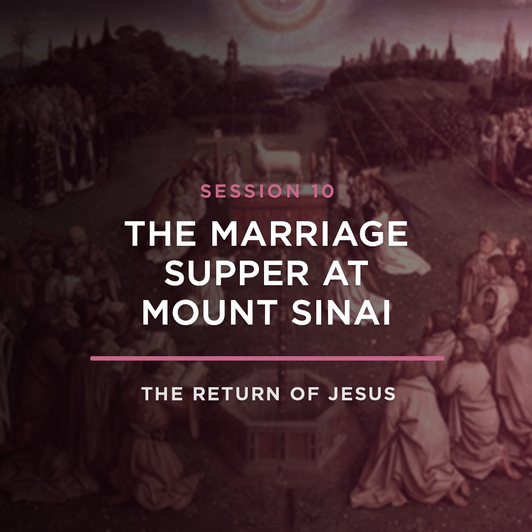 The Marriage Supper At Mount Sinai // THE RETURN OF JESUS with JOEL RICHARDSON