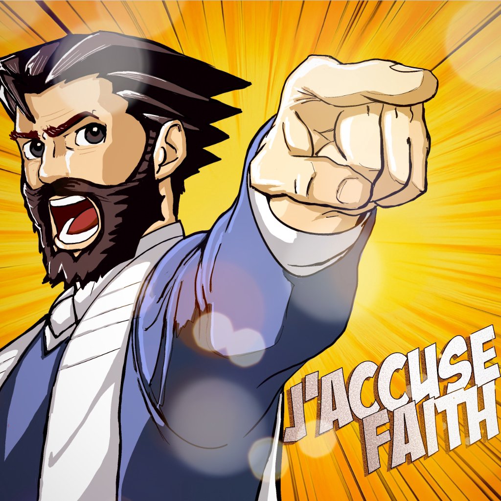 J'Accuse Faith