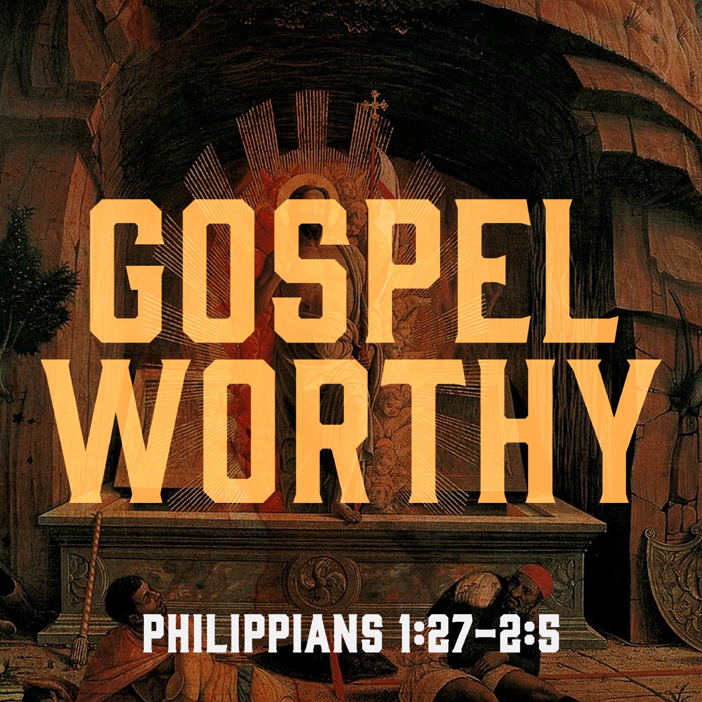 Gospel Worthy - Philippians 1:27-2:5 episode artwork