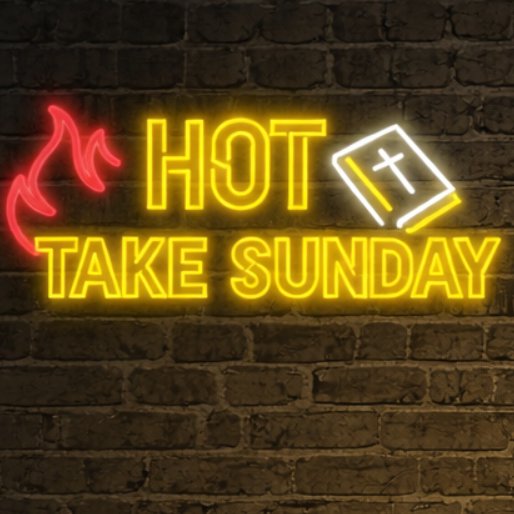 Hot Take Sunday | Pastor Austin Coleman