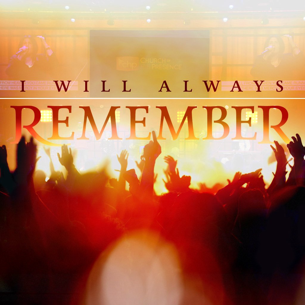 I Will Always Remember