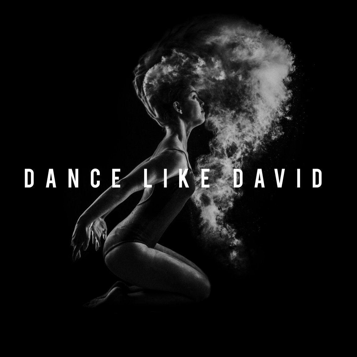 Dance like David
