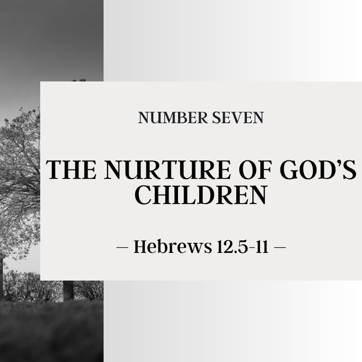 The Nurture of God's Children | #7