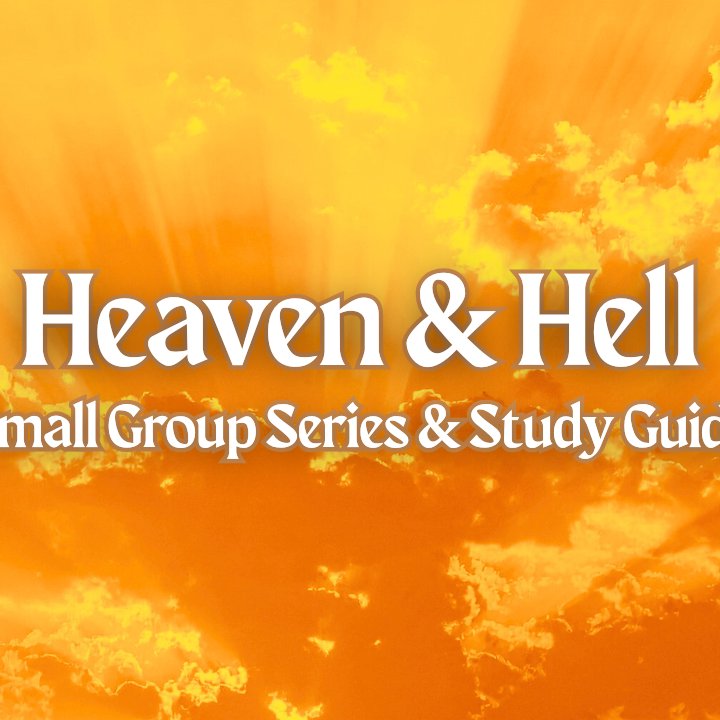 Heaven 2 Small Group Study Guide