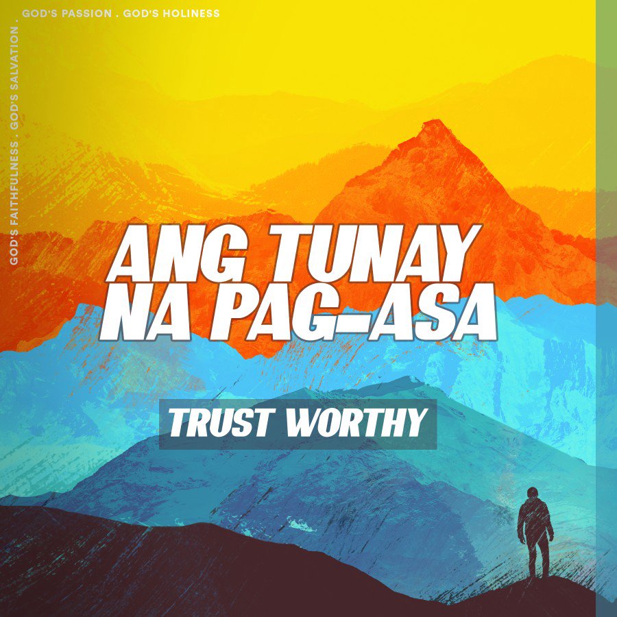 Trustworthy Week 4 : Jeff Eliscupidez | Ang Tunay na Pag-Asa