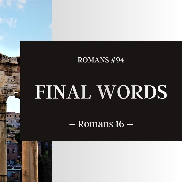 Final Words | Romans #94 episode artwork