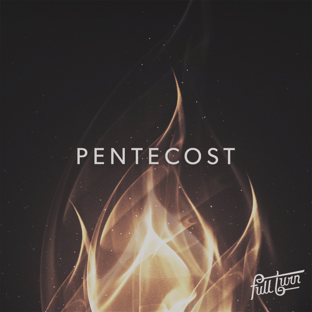 Pentecost | Full Turn Church | Sunday May 28th episode artwork