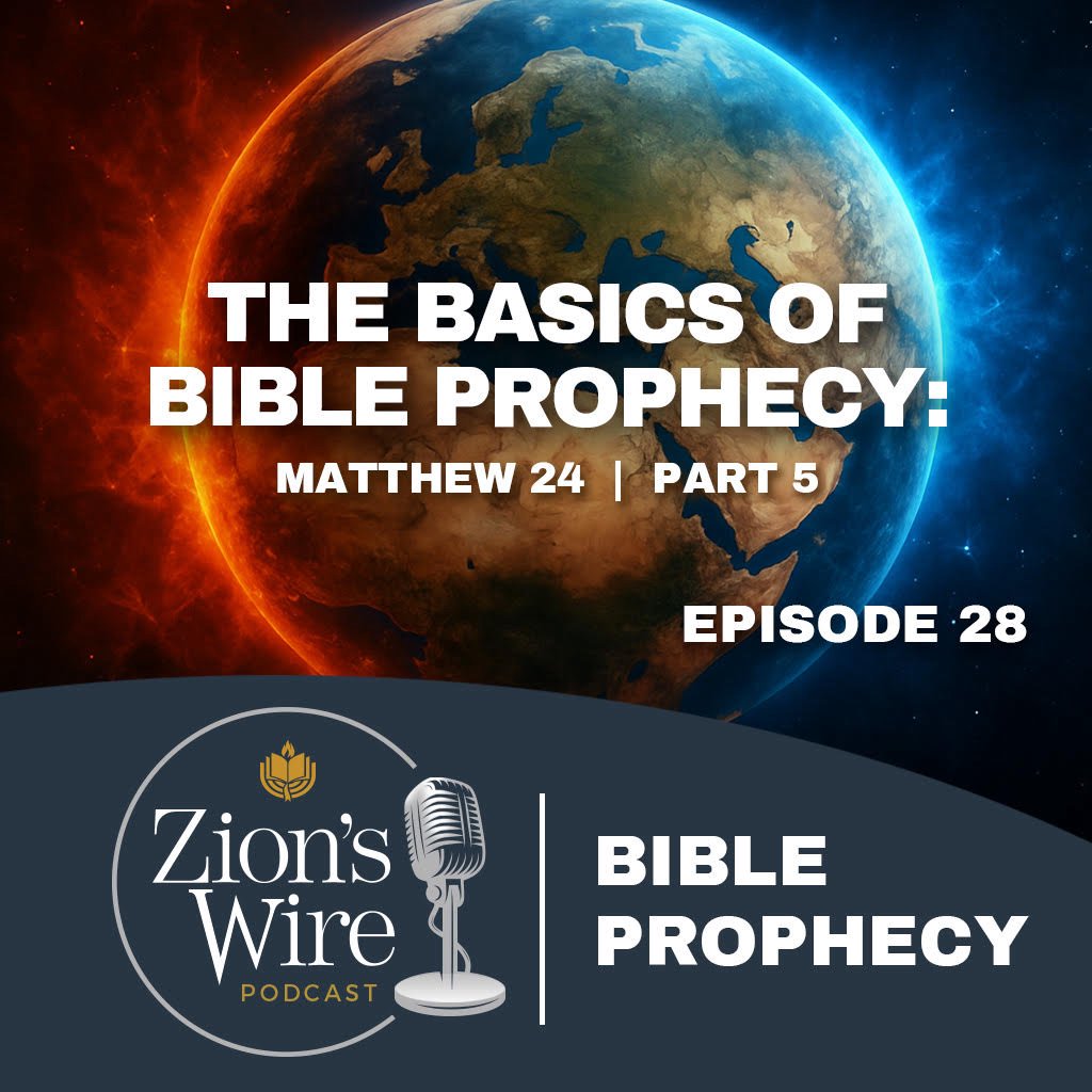 Ep. 28: The Basics of Bible Prophecy: Matthew 24, Part 5
