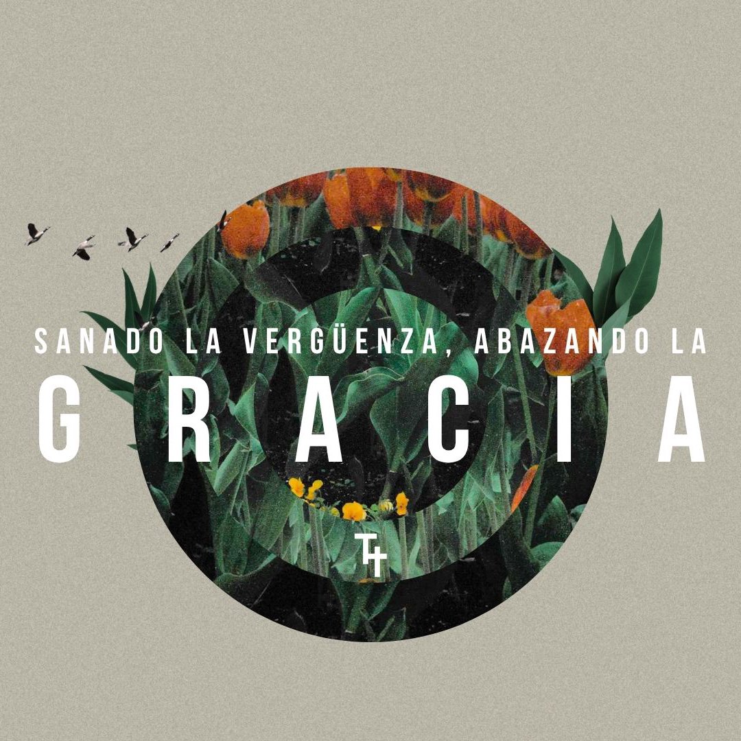 Sanando la vergüenza, Abrazando la Gracia