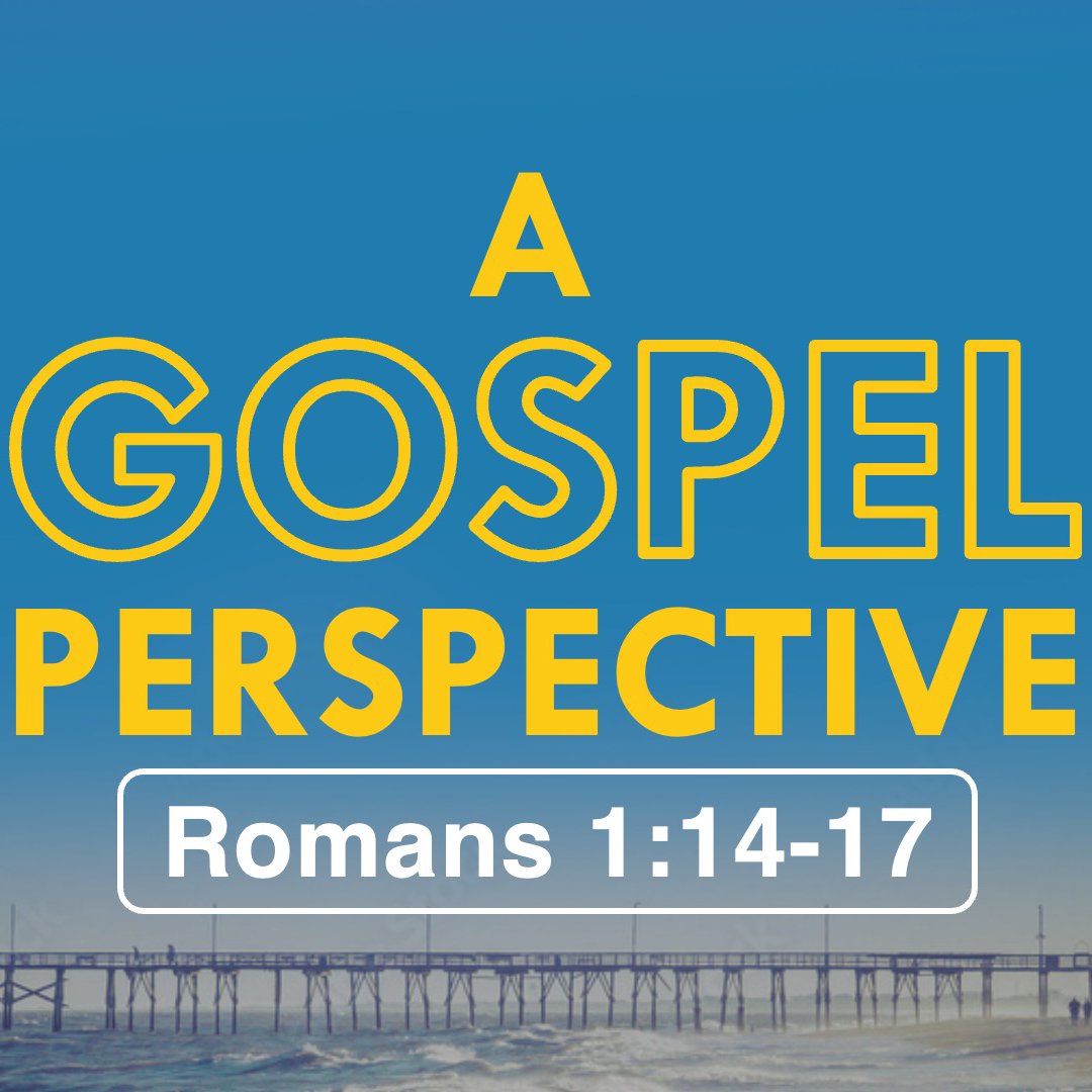 A Gospel Perspective | Pastor Chadwick | Romans 1:14-17 episode artwork