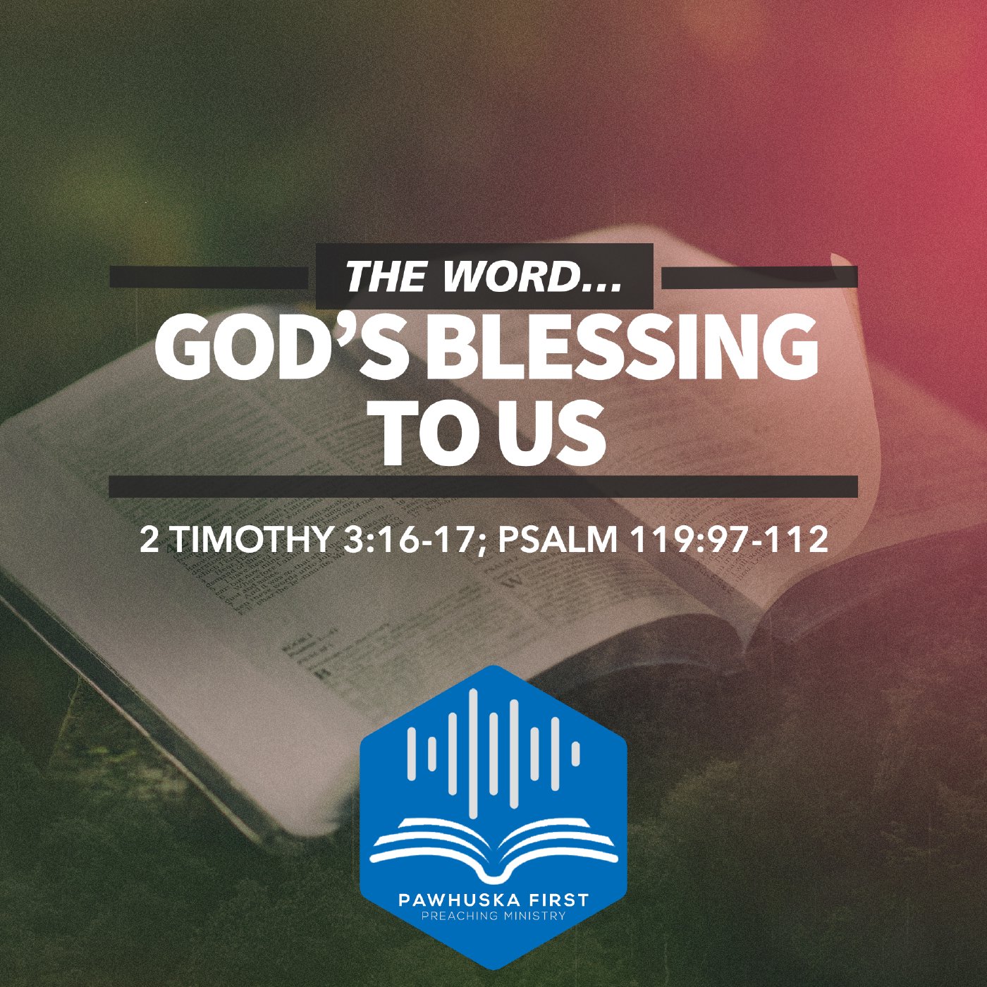 THE WORD (Part 2): God's Blessing To Us
