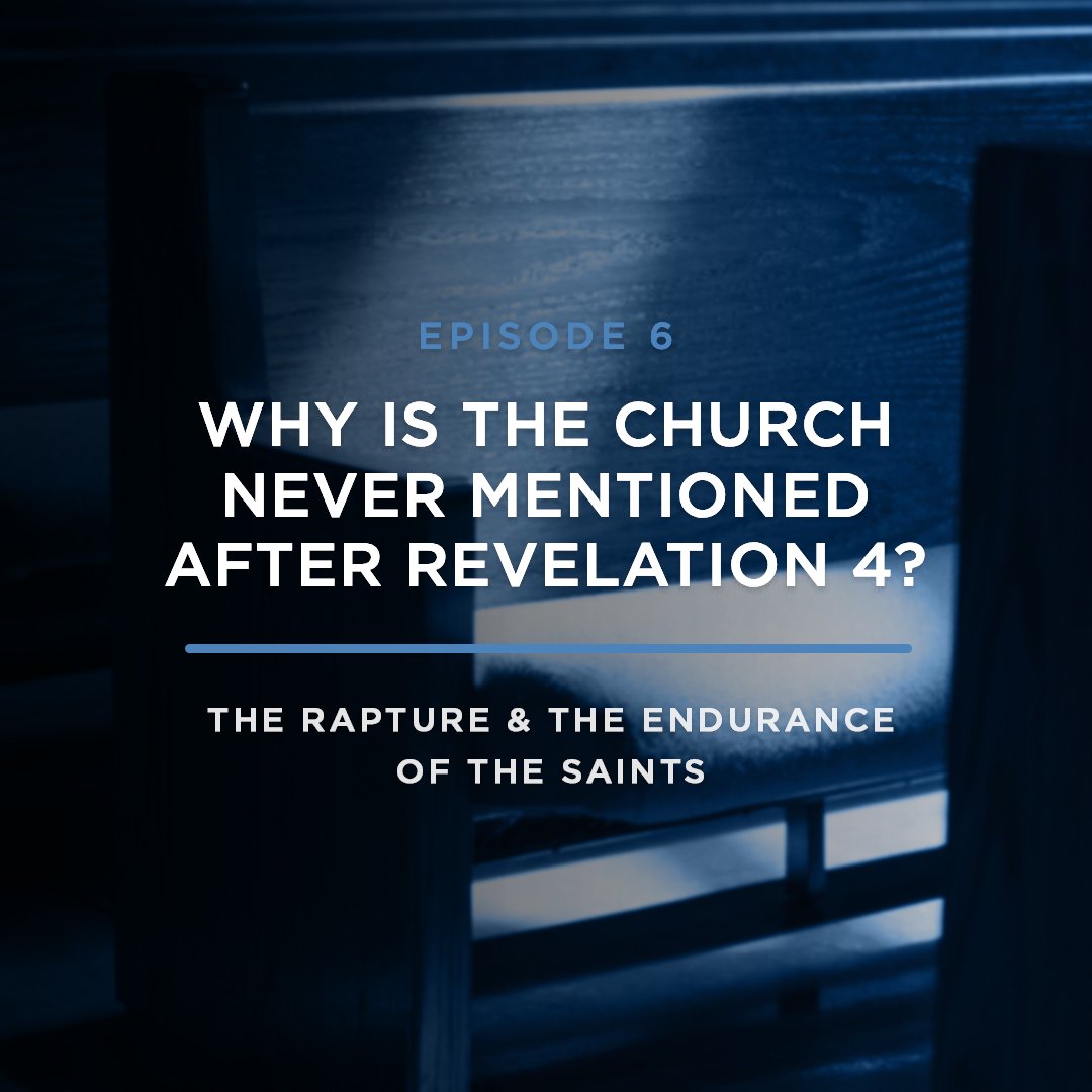 Why is the Church Never Mentioned After Revelation 4? // with JOEL RICHARDSON