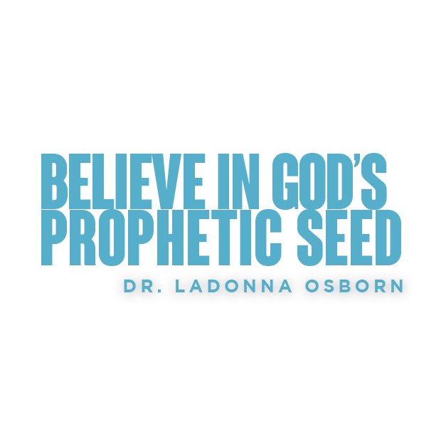 Believe in God's Prophetic Seed