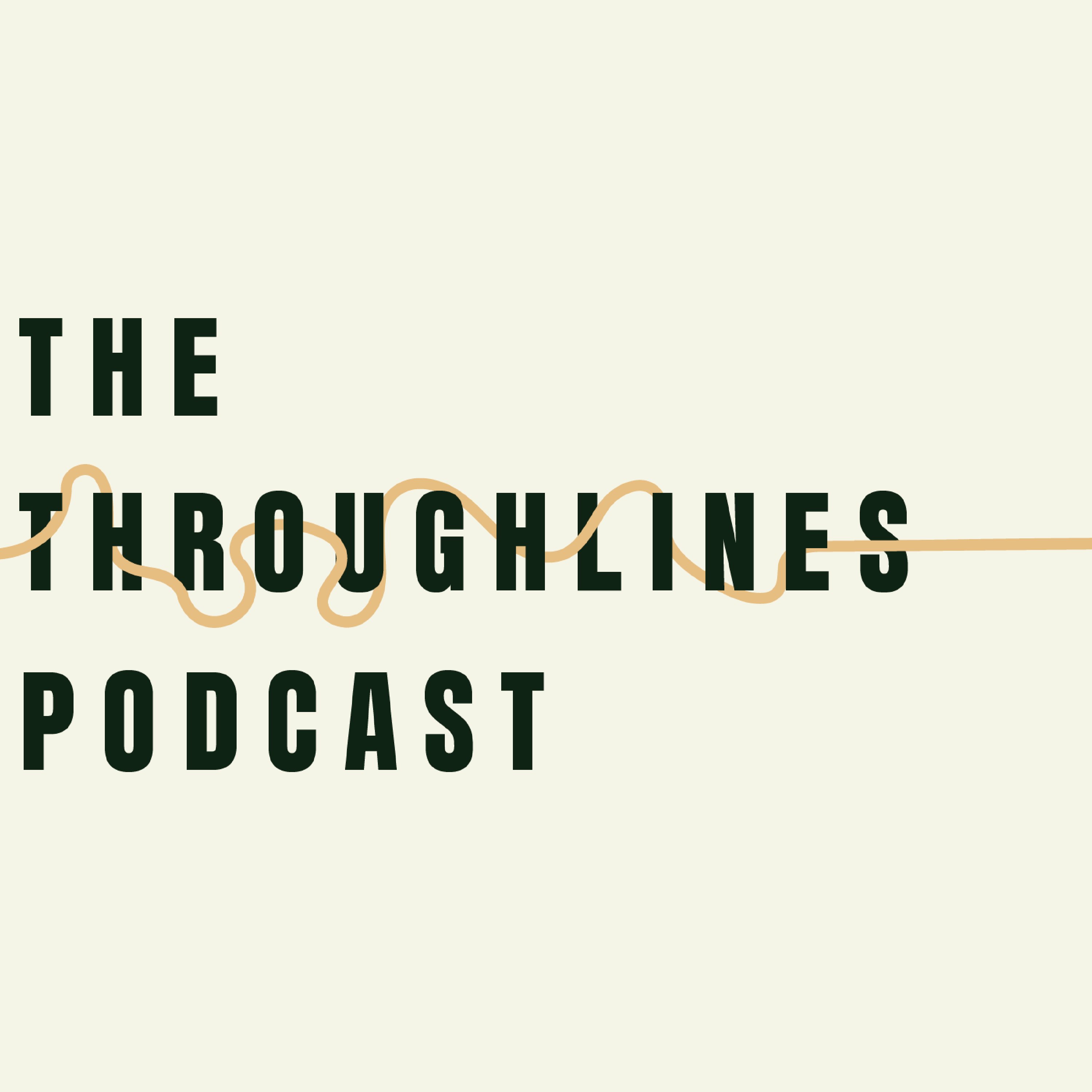 The Throughlines Podcast