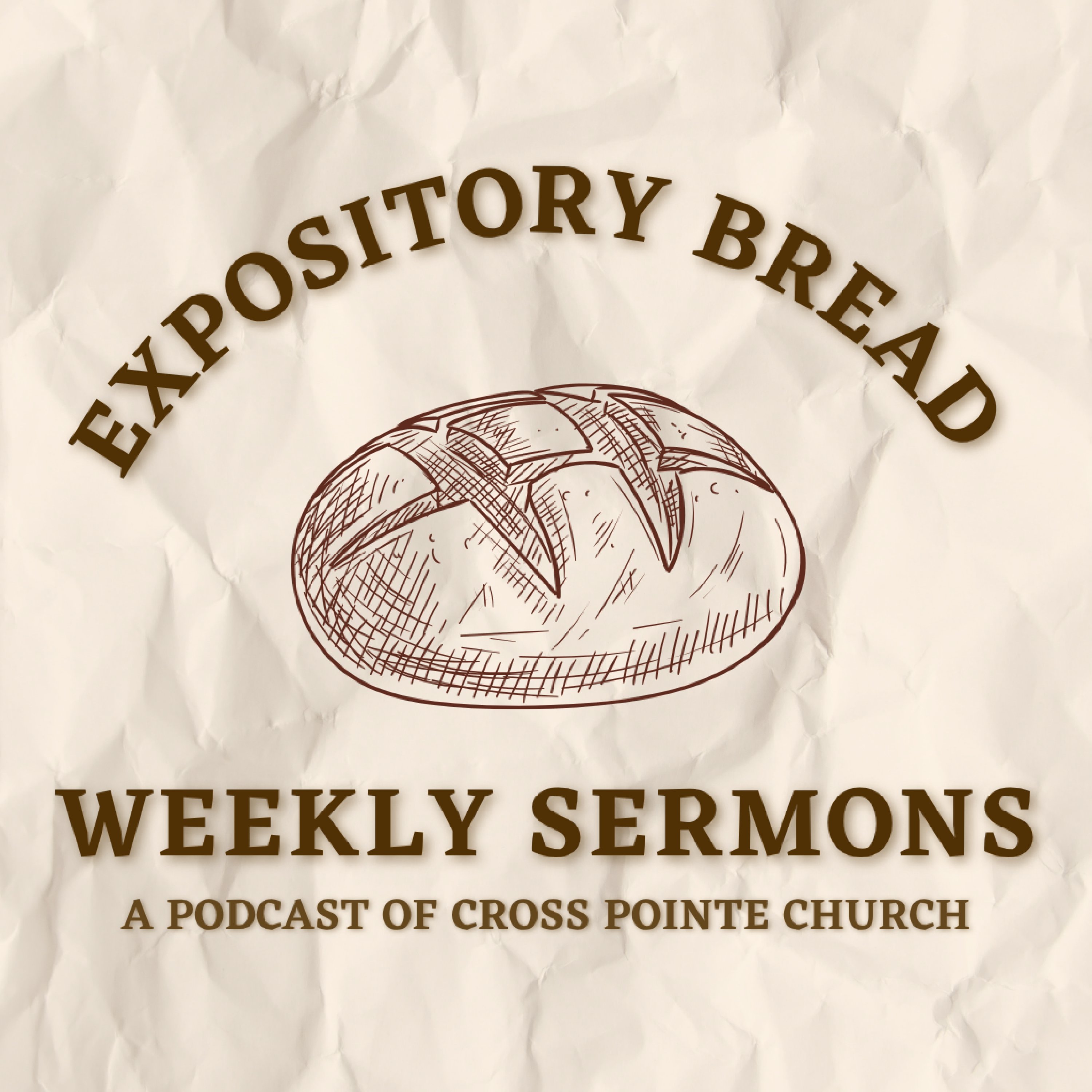 Expository Bread: Weekly Sermons