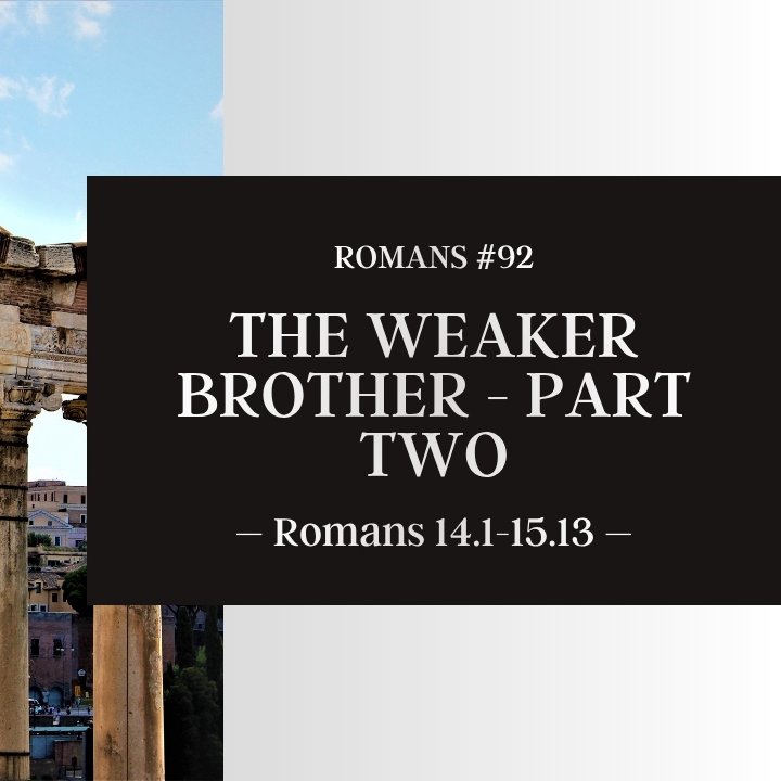 The Weaker Brother - Part Two | Romans #92 episode artwork