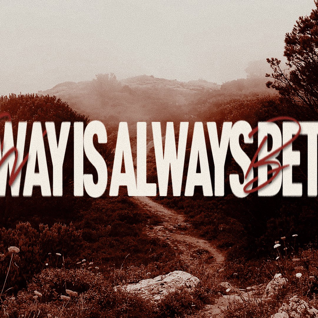 His Way Is Always Better | Michael Ensey