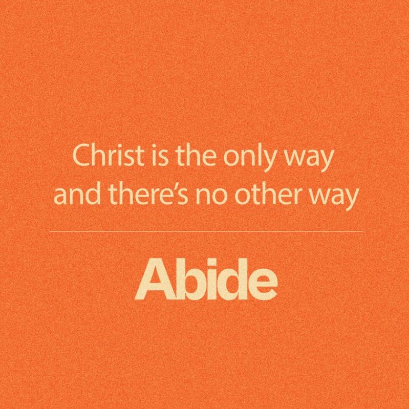 Abide Week 4: Patrick Mercado | Christ is The Only Way and There’s No Other Way