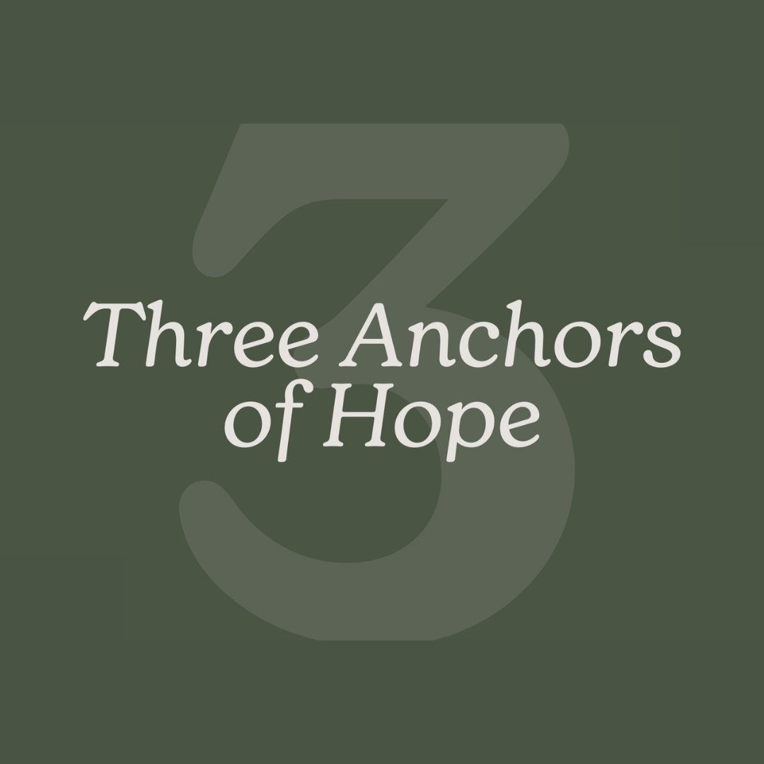 Three Anchors of Hope