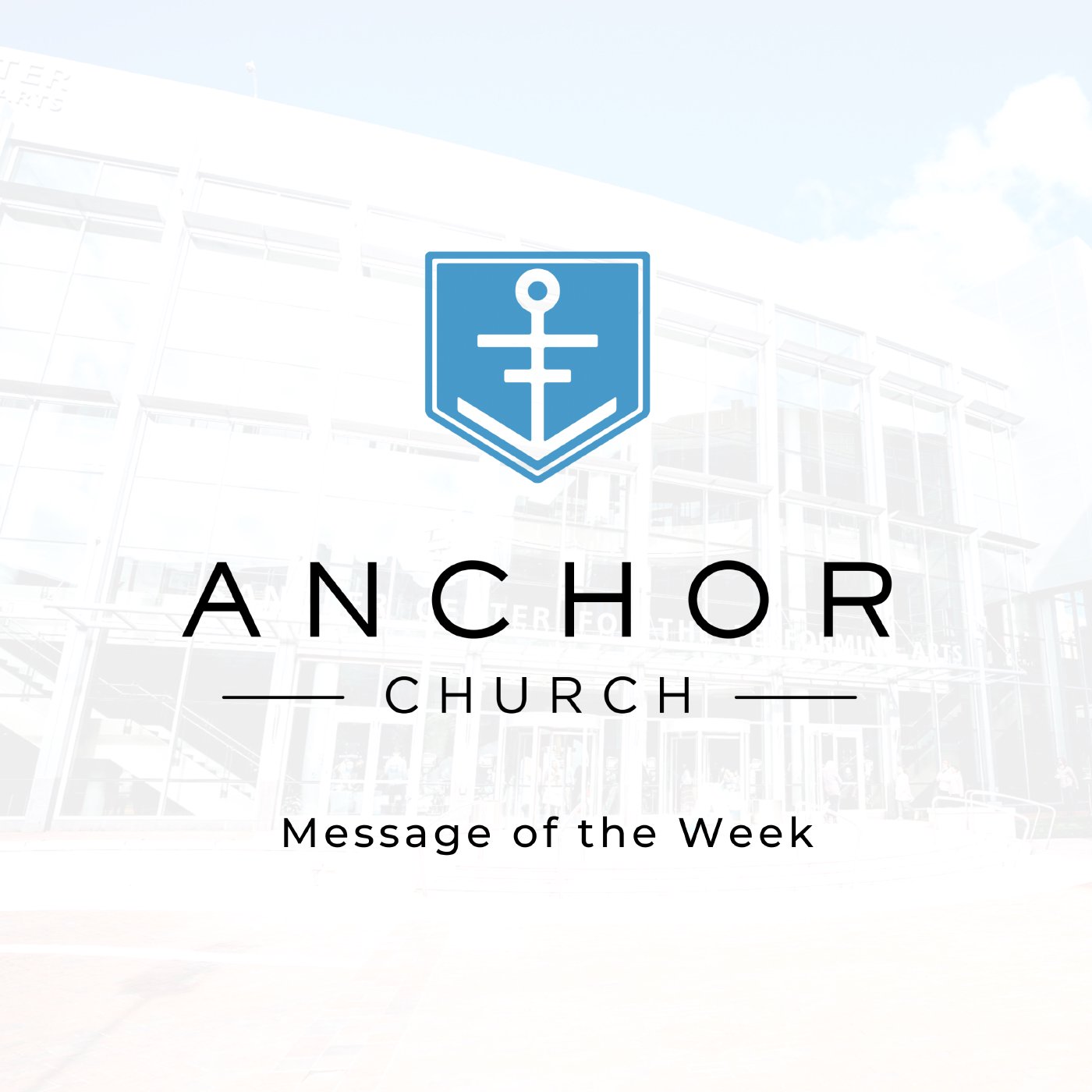 Anchor Church Message of the Week