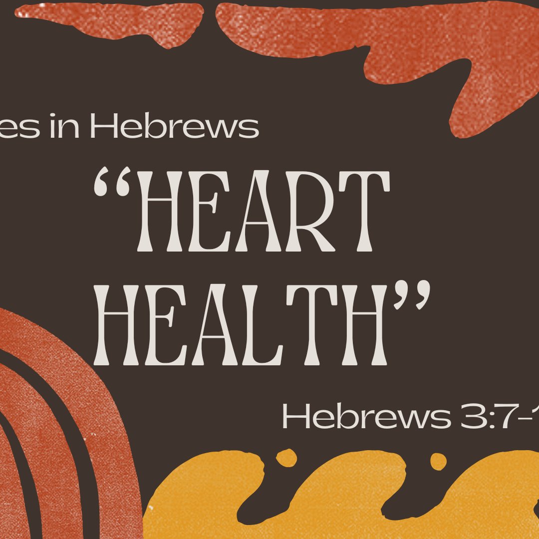 Hebrews 3:7-19 - "Heart Health" - August 10, 2025 episode artwork