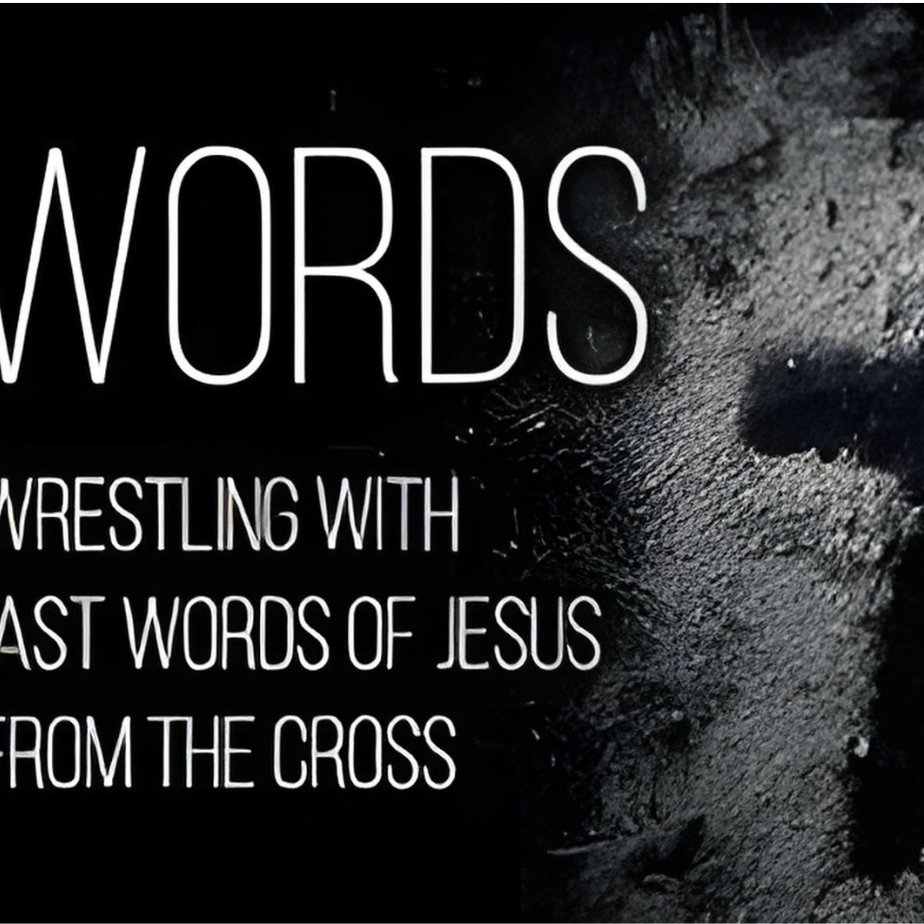 7 Last Words of Jesus - Transitional Video episode artwork