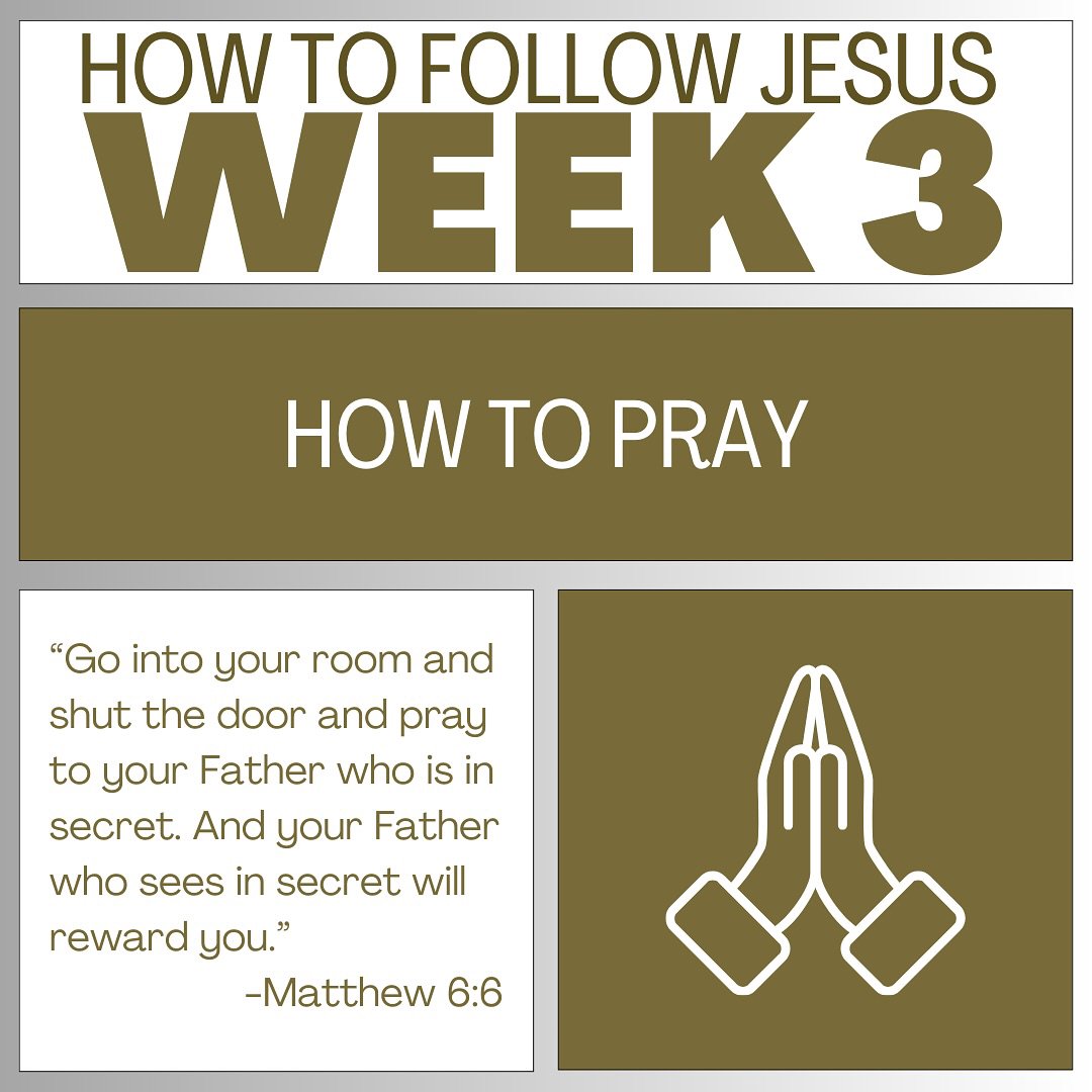 Wk 3: How to Pray