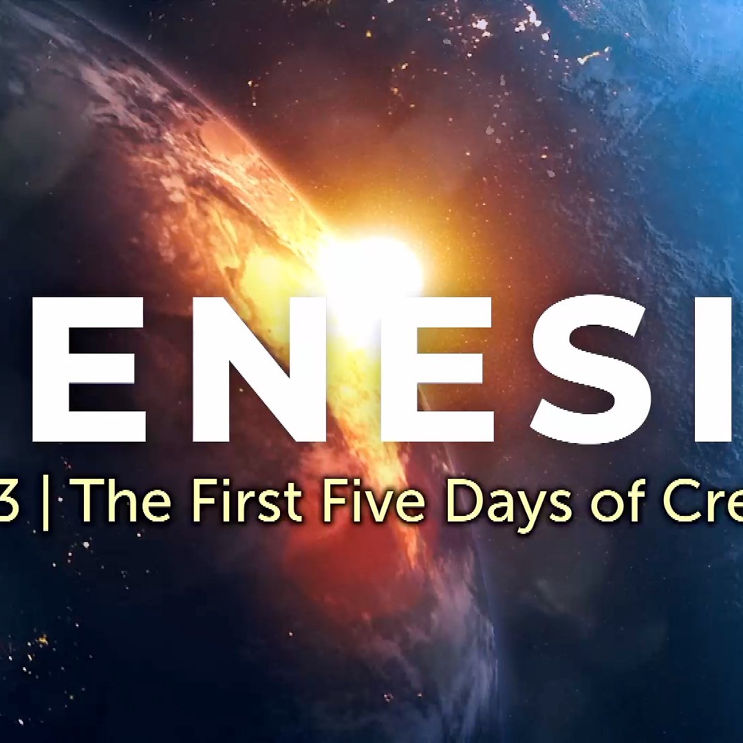 Genesis 1:3-23 | The First Five Days of Creation | October 15th, 2025