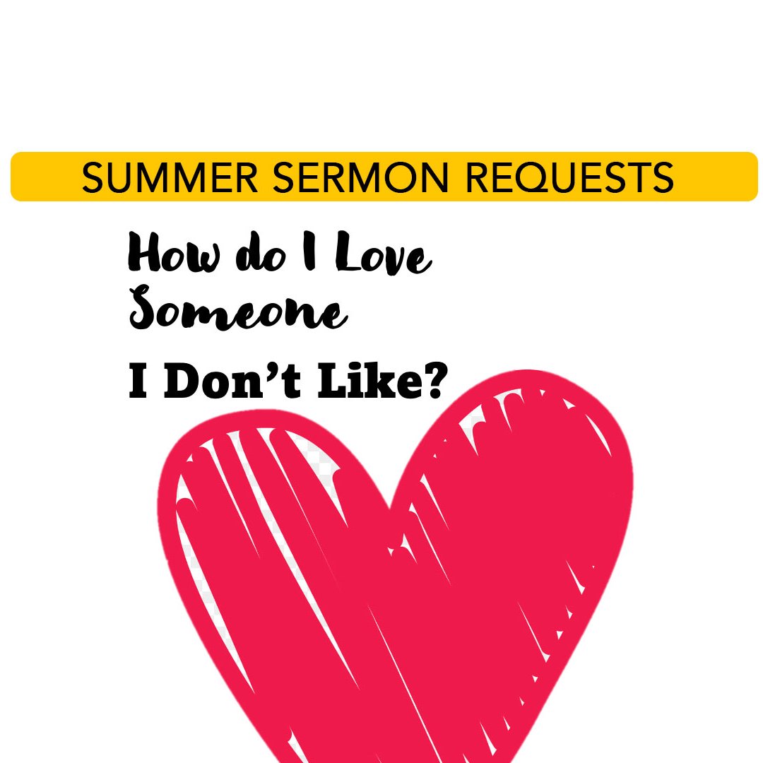 07.30.23 - How Do I Love People I Don’t Like? episode artwork