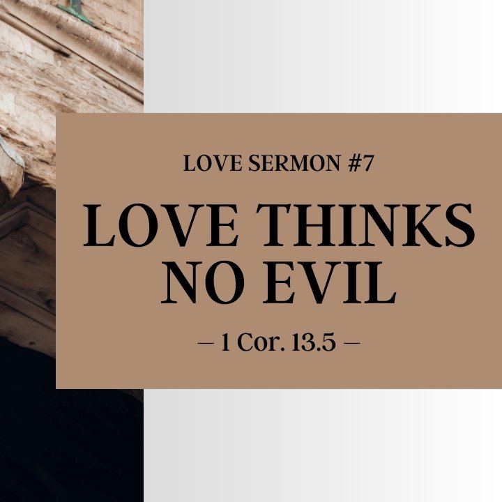 Love Thinks No Evil | Love Sermon #7 episode artwork
