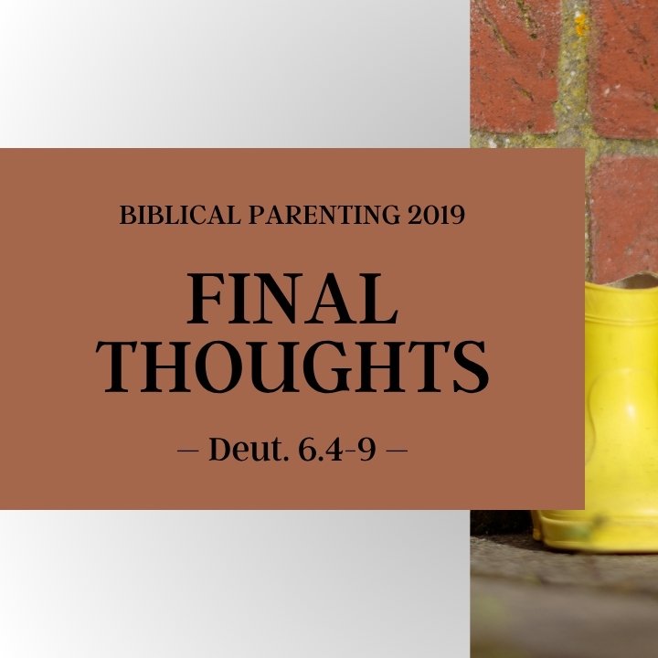 Final Thoughts | Biblical Parenting 2019 episode artwork