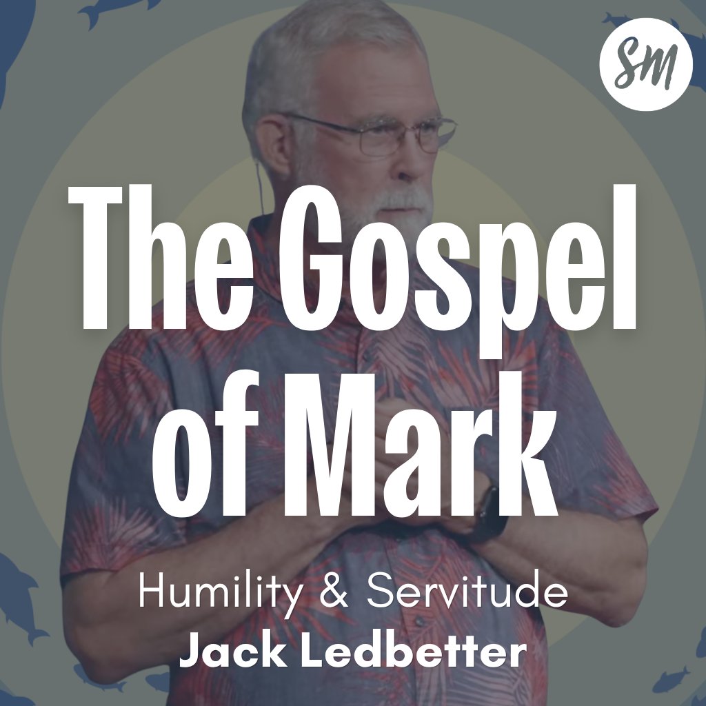Gospel of Mark Series: Humility and Servanthood episode artwork