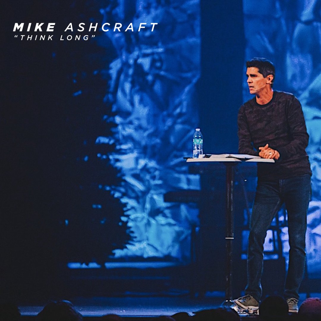 Think Long | Mike Ashcraft Think Long | Mike Ashcraft