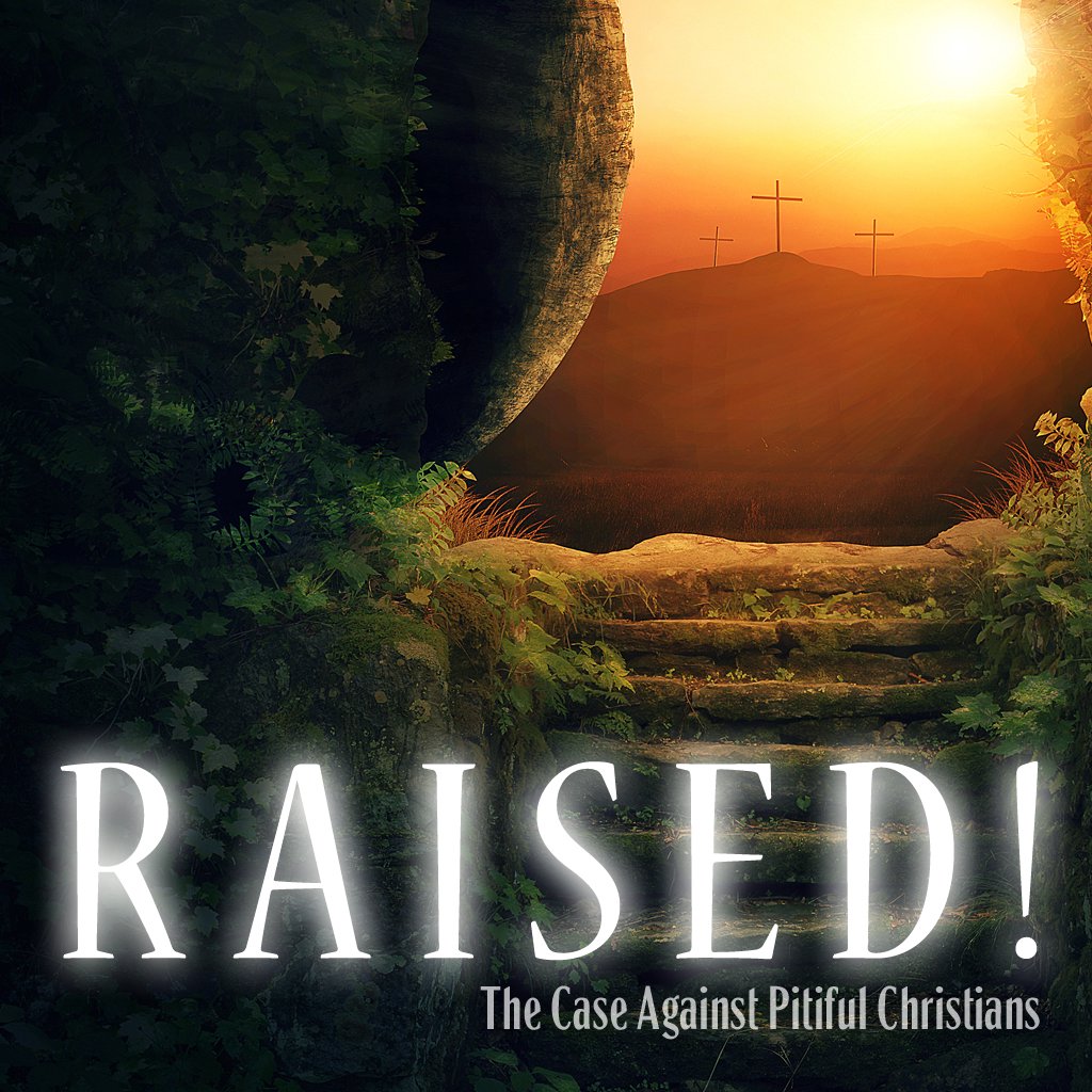 Raised!: The Case Against Pitiful Christians episode artwork