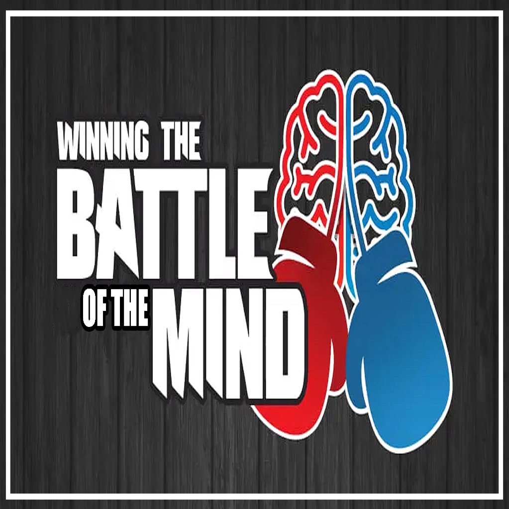 PART 2 - WINNING THE BATTLE OF THE MIND