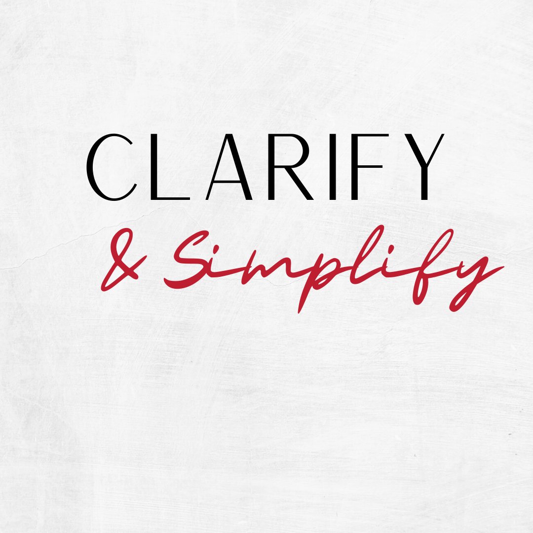 Simplify and Clarify