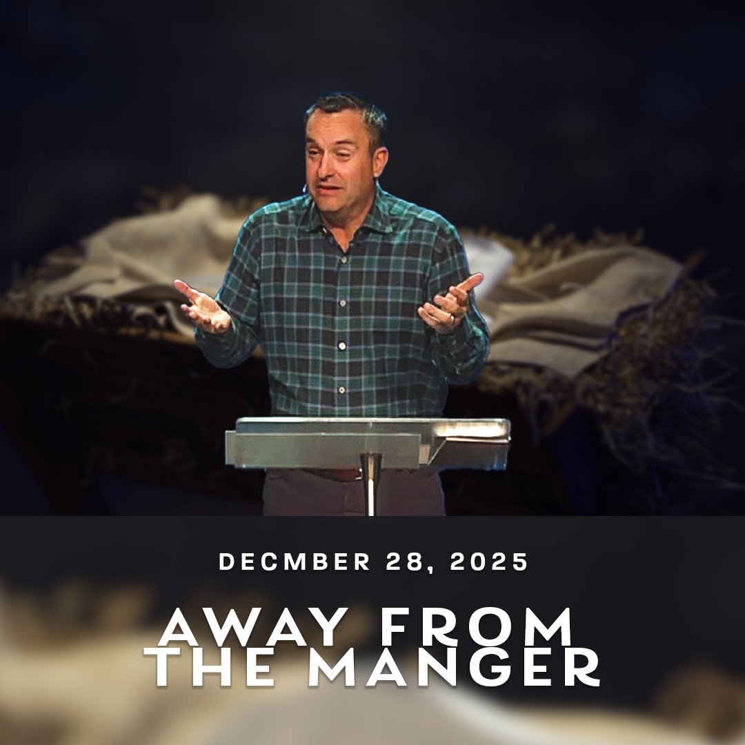 "Away From the Manger" 12/28/25