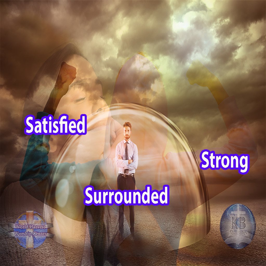 Strong Surrounded & Satisfied Strong Surrounded & Satisfied