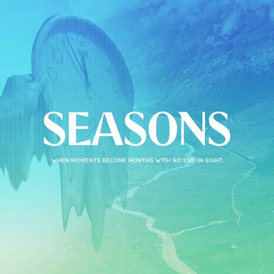 Seasons / Part 3