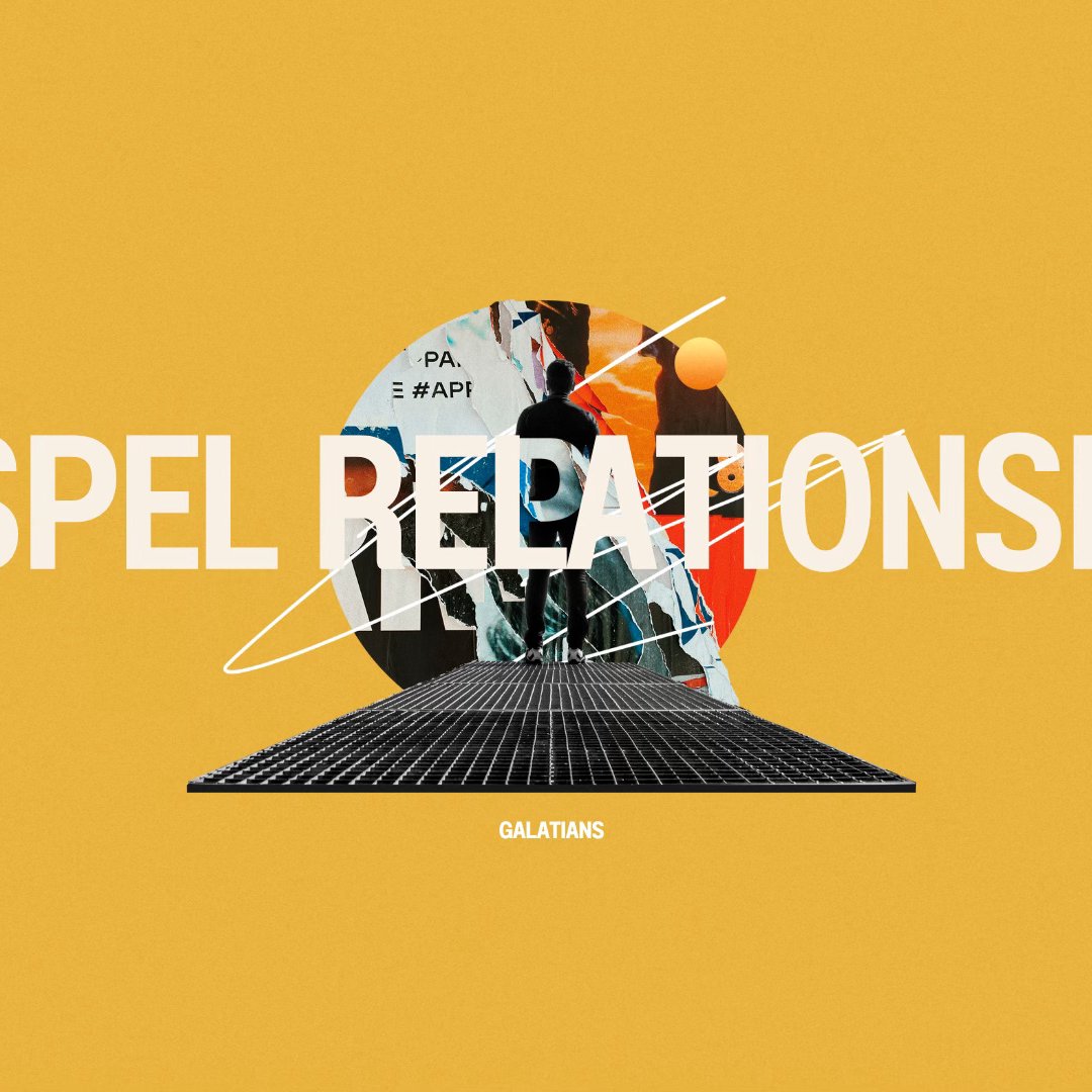 Gospel Relationships Week 1  — Galatians 5:1-25 episode artwork