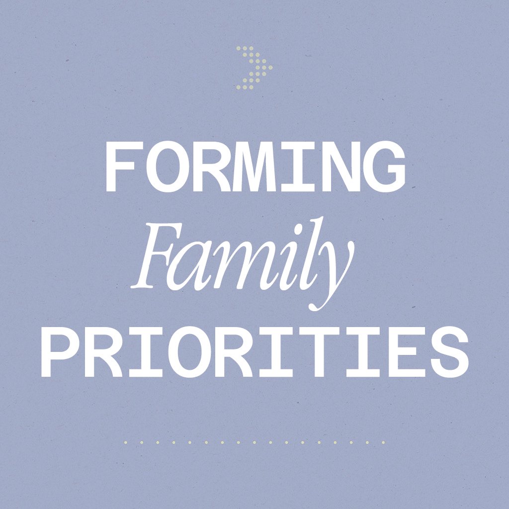 Forming Family Priorities episode artwork
