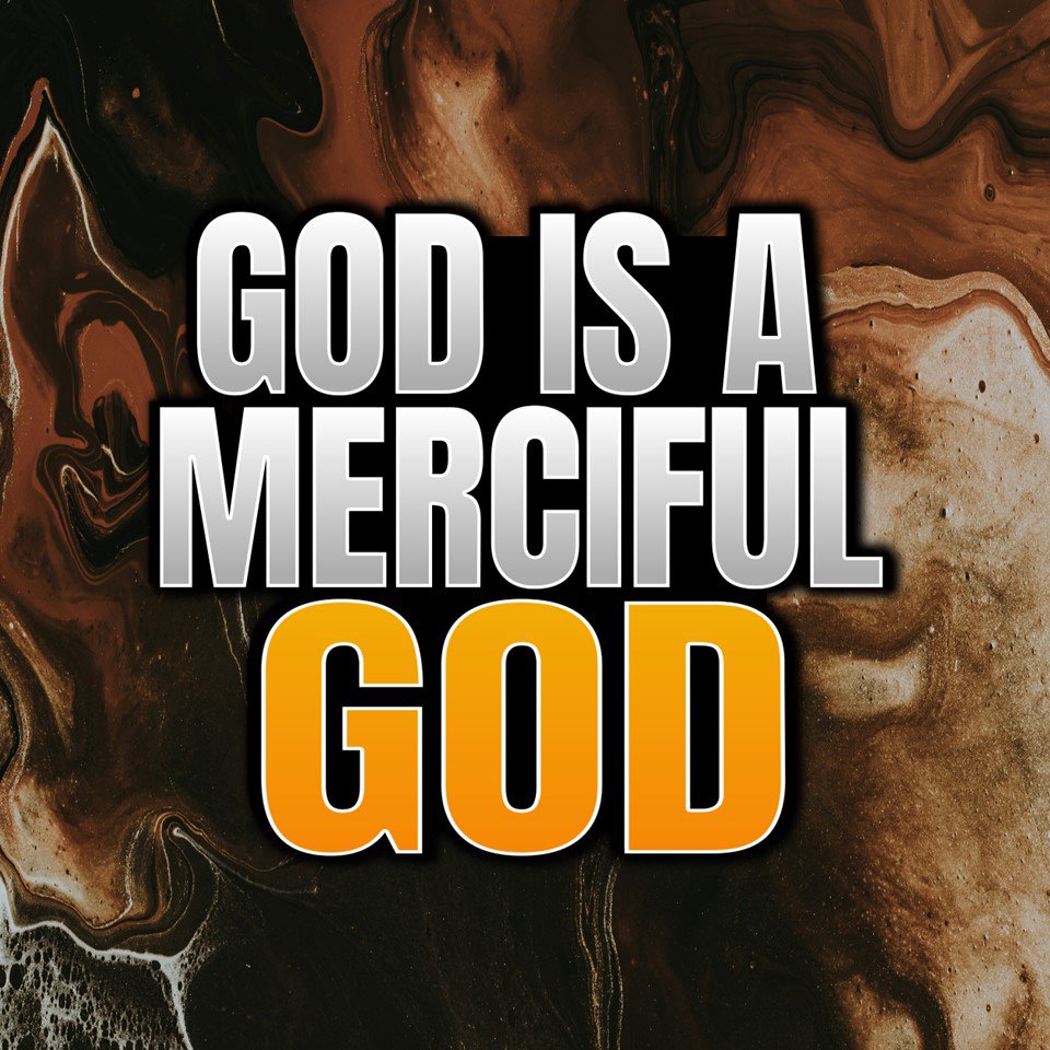 God Is a Merciful God