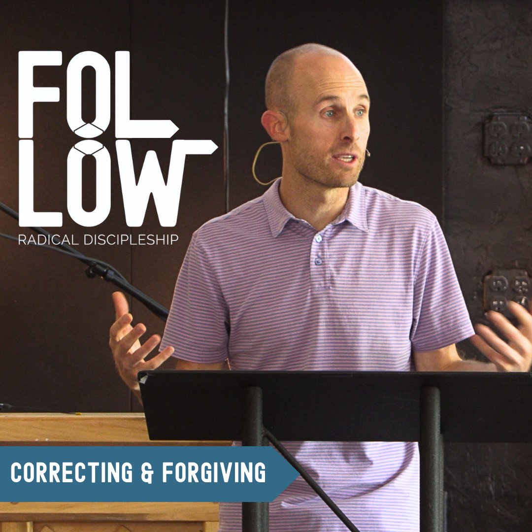 Correcting & Forgiving | Follow | Week 3 | Luke 17:3-4 | Tyler Wilson | 8.25.24 episode artwork