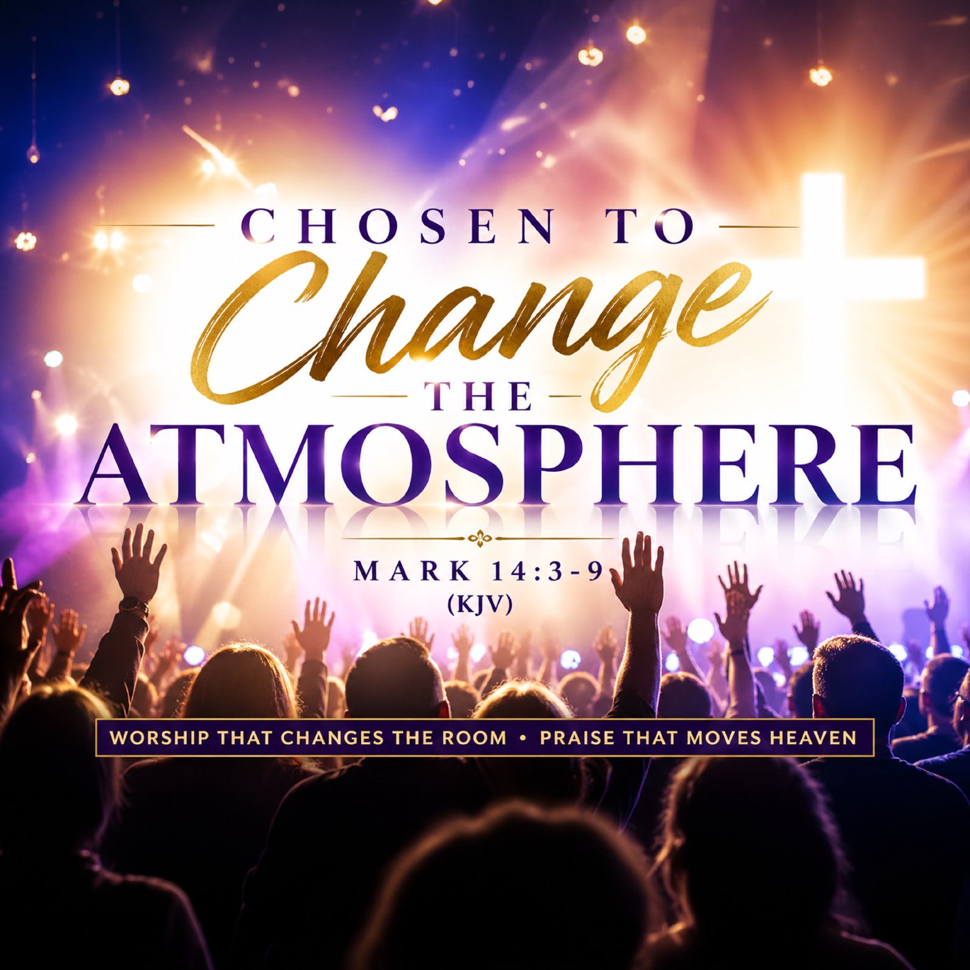 Chosen To Change The Atmosphere