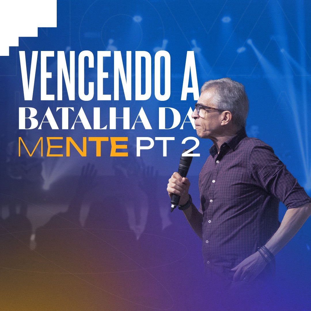 Vencendo a batalha da mente pt.2