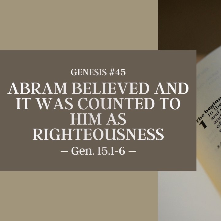 Abram Believed and it Was Counted to Him as Righteousness | Genesis #45 episode artwork