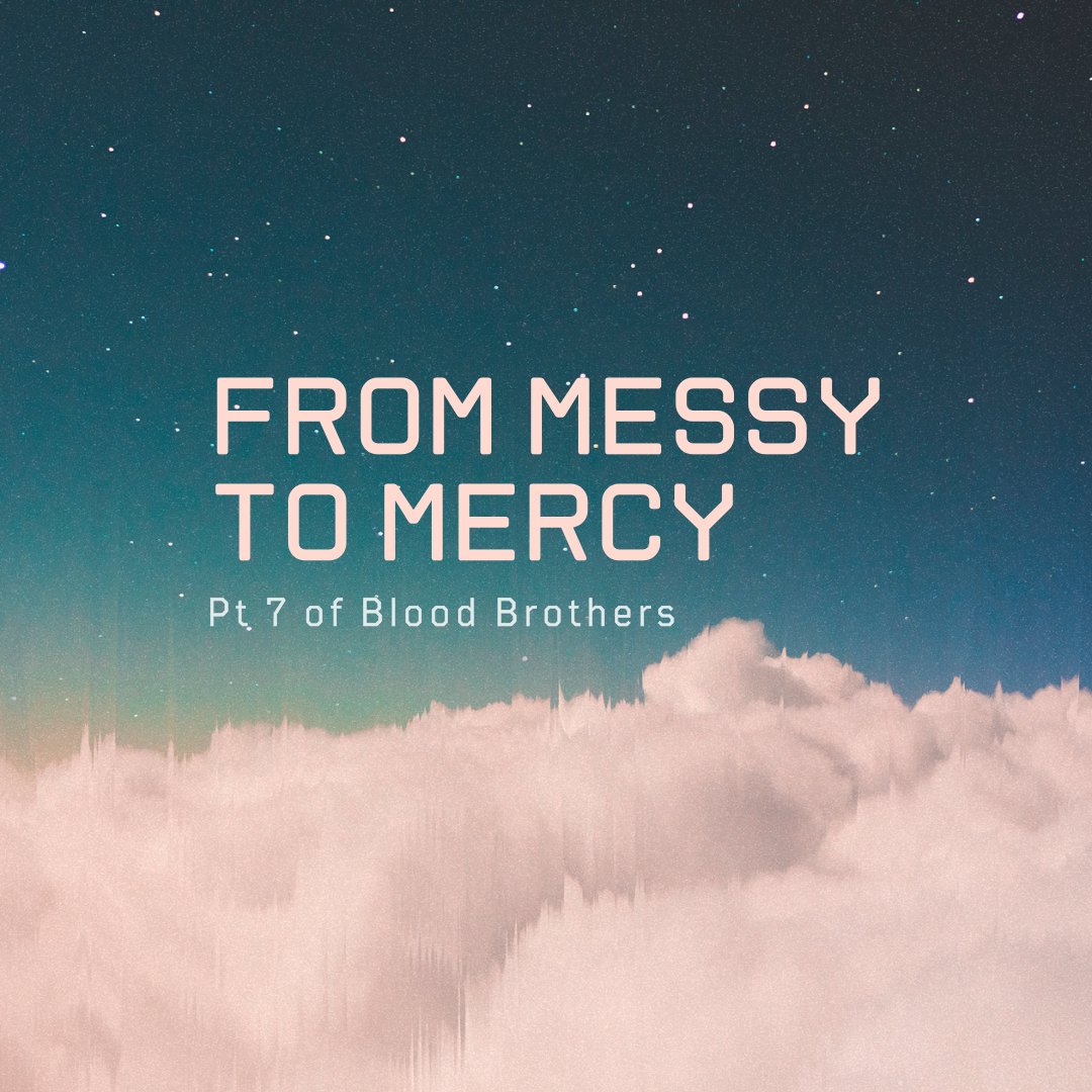 From Messy to Mercy