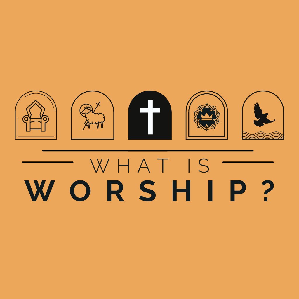 What is Worship? Part 3